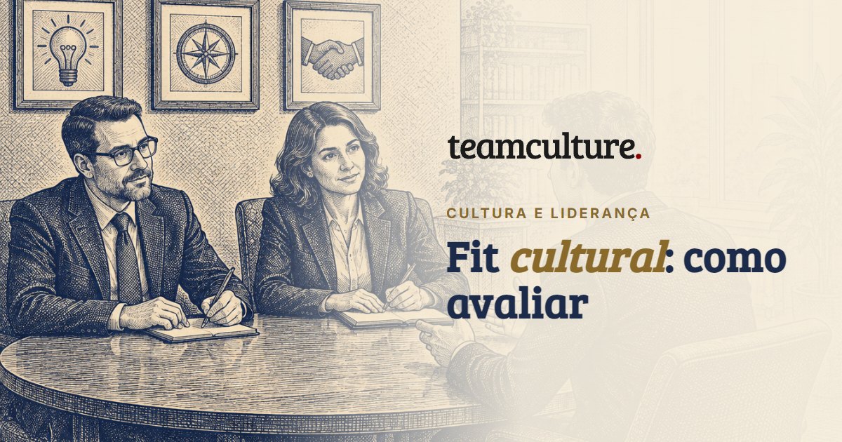 Fit cultural: o que é, como avaliar e perguntas por valor