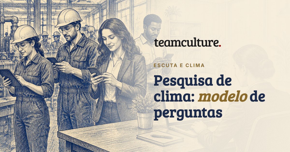 Pesquisa de clima organizacional: modelo com 30 perguntas